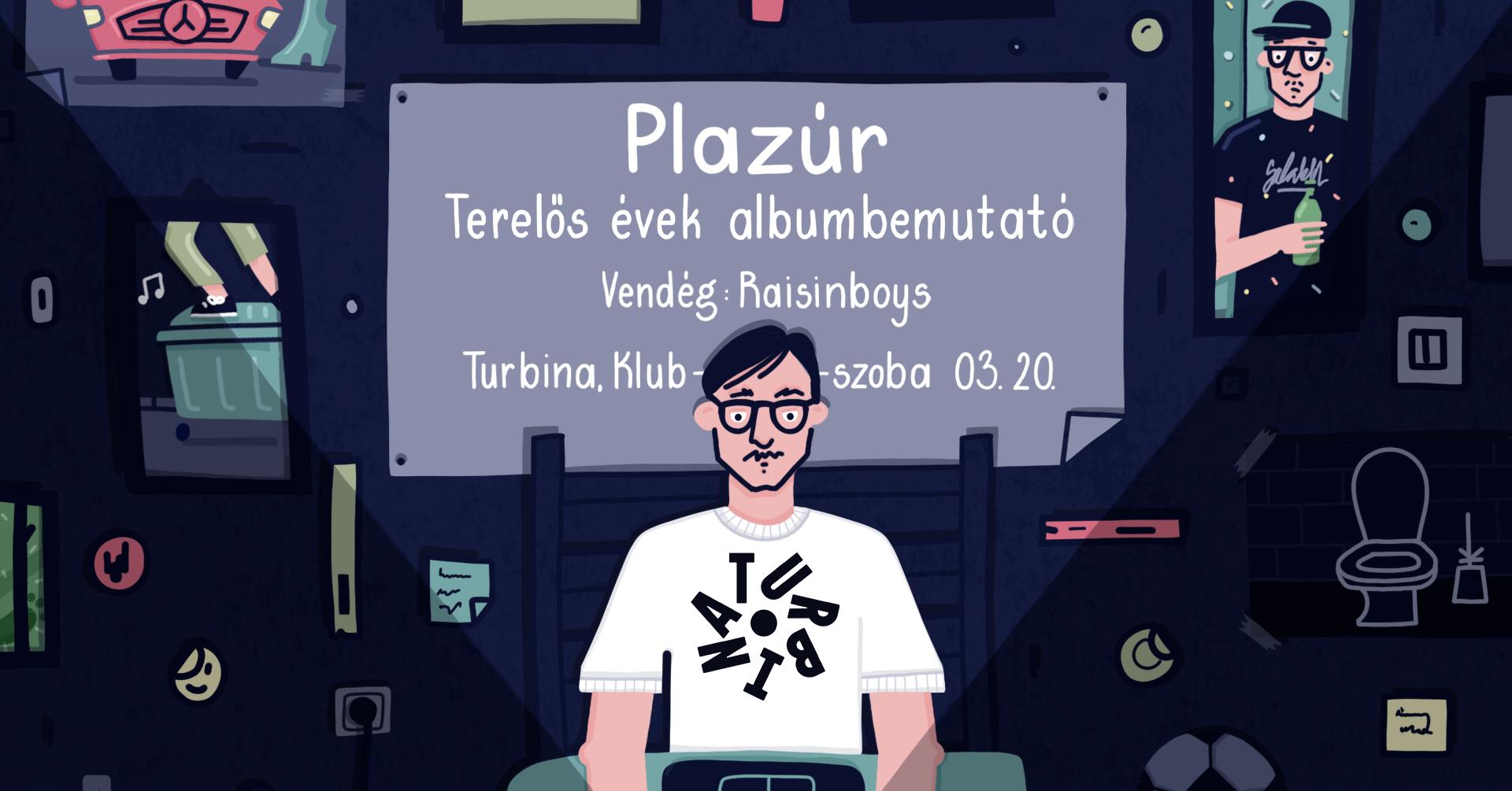 Plazúr albumbemutató, vendég: Raisinboys