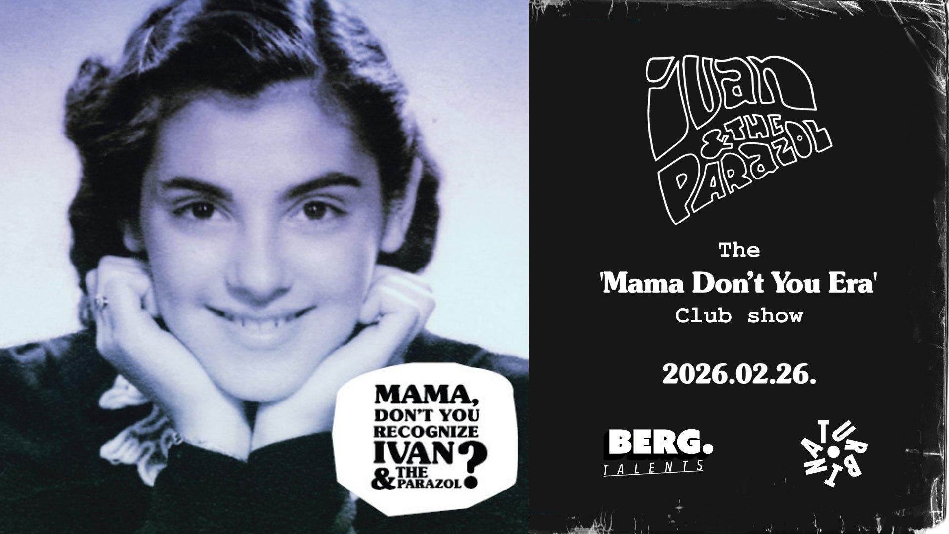 The ‘Mama, don’t you Era’ Club Show