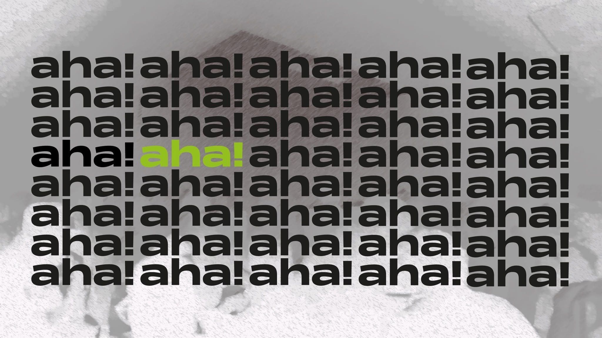 AHA! – Moments of Clarity
